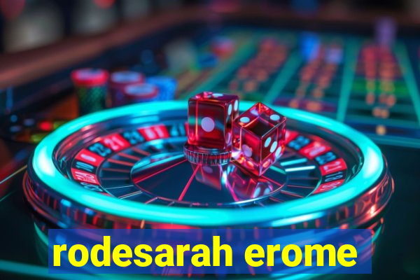 rodesarah erome